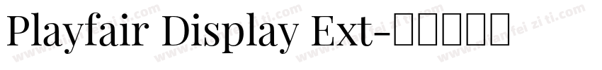 Playfair Display Ext字体转换